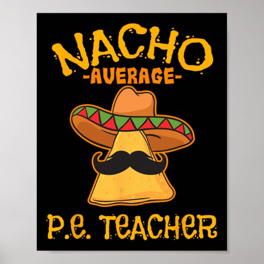 Nacho Average P.e Lehrer Mexican Cinco De Mayo S Poster (Vorne)