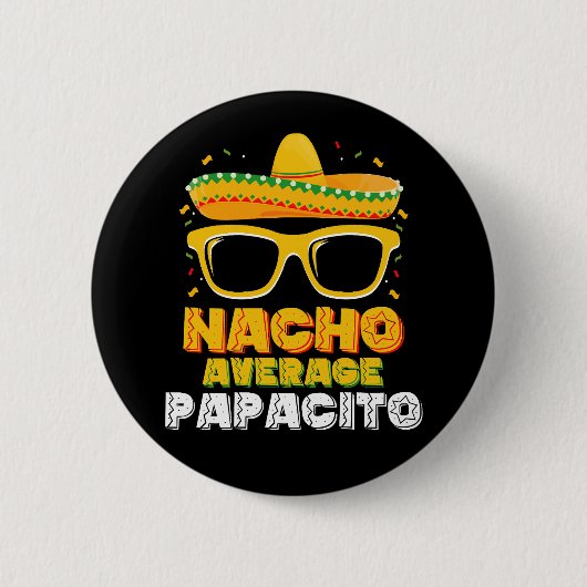 Nacho Average Papacito Vater Cinco De Mayo Button (Vorderseite)