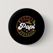 Nacho Average Papi Cactus Cinco De Mayo Matching F Button (Vorderseite)