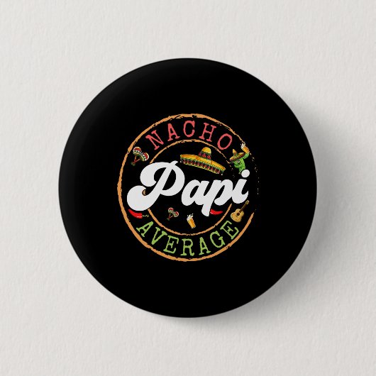 Nacho Average Papi Cactus Cinco De Mayo Matching F Button (Vorderseite)