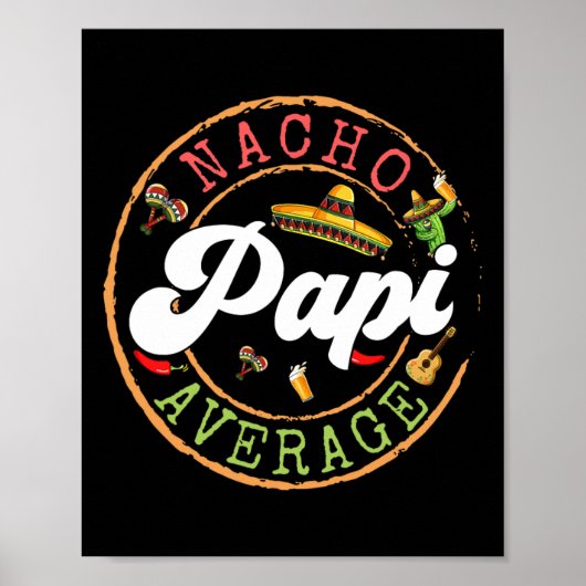 Nacho Average Papi Cactus Cinco De Mayo Matching F Poster (Vorne)