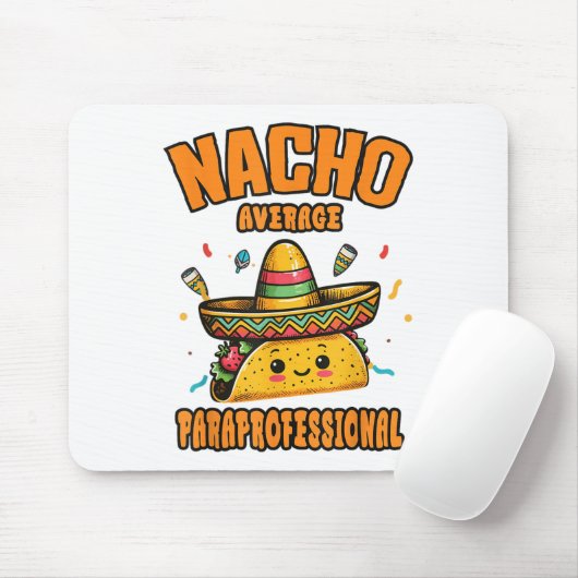 Nacho Average Paraprofessional Cinco De Mayo Funny Mousepad (Mit Mouse)