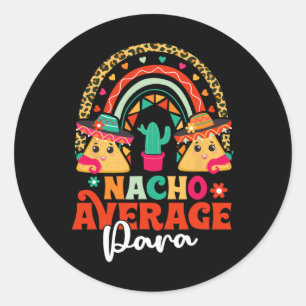 Nacho Average Paraprofessional Cinco De Mayo Mexic Runder Aufkleber