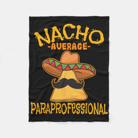 Nacho Average Paraprofessional Lehrerin Aides Cinc Fleecedecke (Vorderseite)