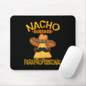 Nacho Average Paraprofessional Lehrerin Aides Cinc Mousepad (Mit Mouse)