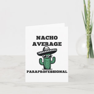 Nacho Average Paraprofessional Mexican Cinco De Ma Karte