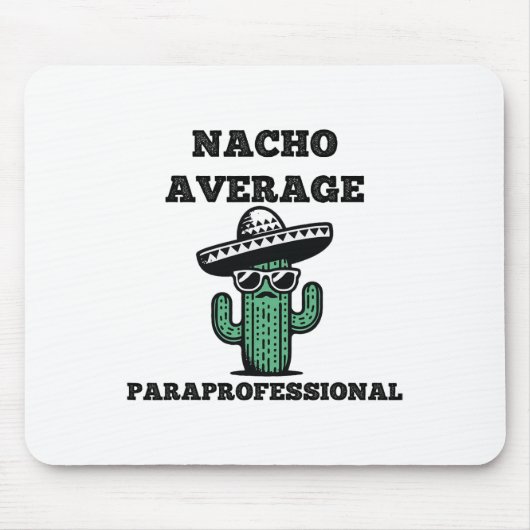 Nacho Average Paraprofessional Mexican Cinco De Ma Mousepad (Vorne)