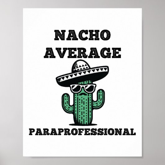 Nacho Average Paraprofessional Mexican Cinco De Ma Poster (Vorne)