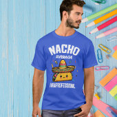 Nacho Average Paraprofessional, Para, Taco T-Shirt