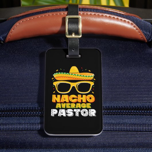 Nacho Average Pastor Cinco de Mayo Gepäckanhänger (Vorderseite Insitu 2)