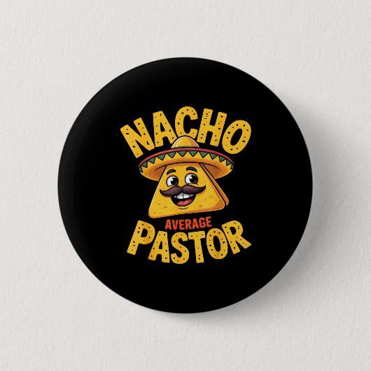 Nacho Average Pastor Funny Christian Button (Vorderseite)