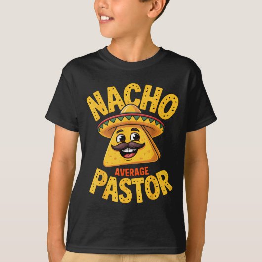 Nacho Average Pastor Funny Christian  T-Shirt (Vorderseite)