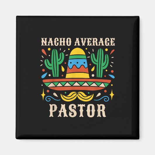 Nacho Average Pastor Funny Mexican Preacher Religi Magnet (Vorne)