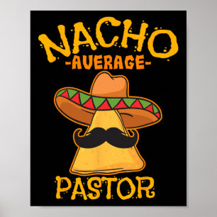 Nacho Average Pastor Preacher Religious Leader Cin Poster