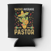 Nacho Average Pastor Religious Leader Cinco De May Dosenkühler (Vorderseite)