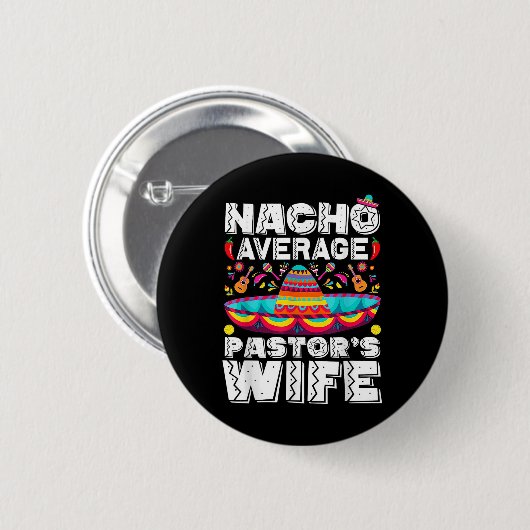 Nacho Average Pastors Ehefrau Preacher Religious C Button (Vorne & Hinten)