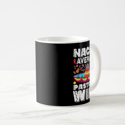 Nacho Average Pastors Ehefrau Preacher Religious C Kaffeetasse (VorderseiteRechts)