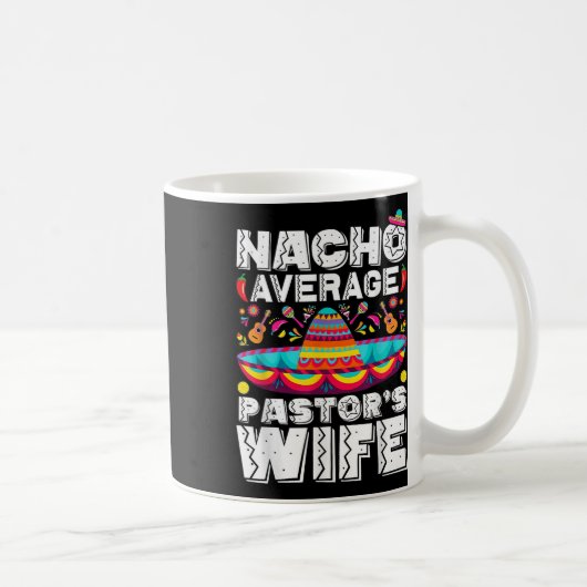 Nacho Average Pastors Ehefrau Preacher Religious C Kaffeetasse (Rechts)