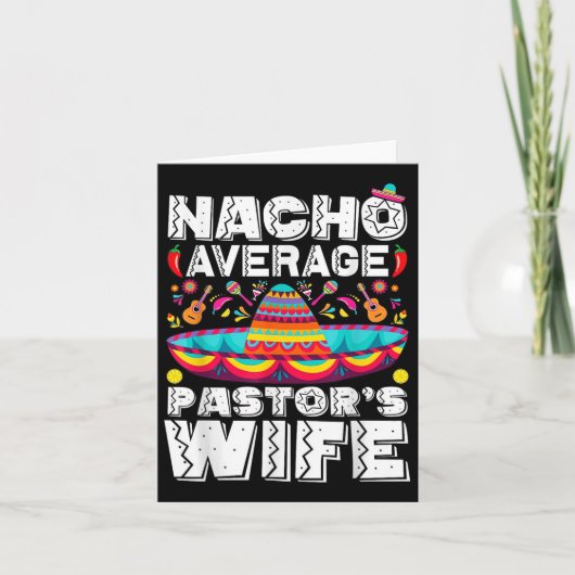 Nacho Average Pastors Ehefrau Preacher Religious C Karte (Vorderseite)