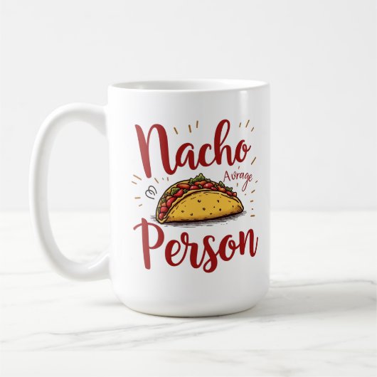 Nacho Average Person Design Kaffeetasse (Links)