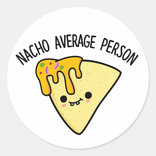 Nacho Average Person Funny Food Puff Runder Aufkleber (Vorderseite)