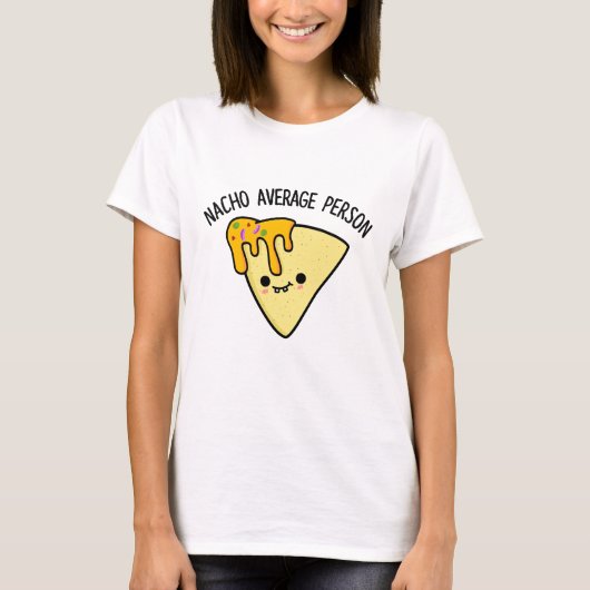 Nacho Average Person Funny Food Puff T-Shirt (Vorderseite)