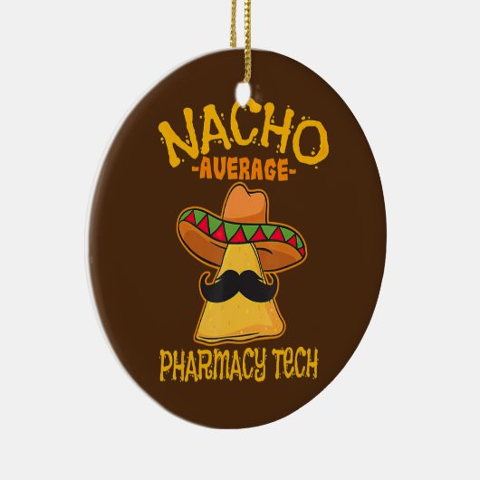Nacho Average Pharmacy Tech Pharmacist ein Apothek Keramik Ornament (Rechts)