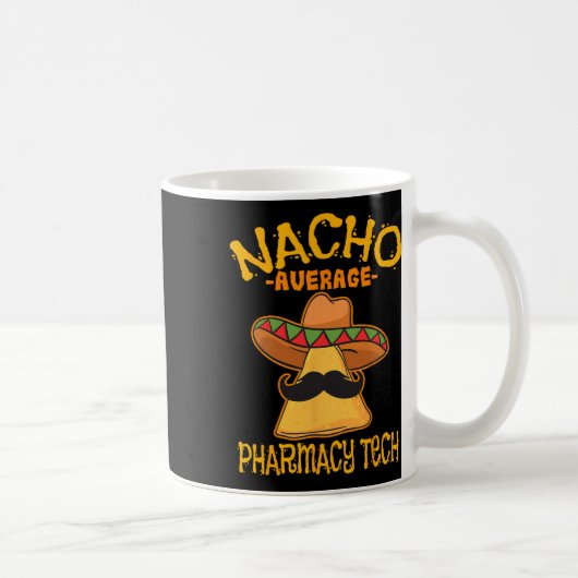 Nacho Average Pharmacy Tech Pharmakokinetik Cinco Kaffeetasse (Rechts)