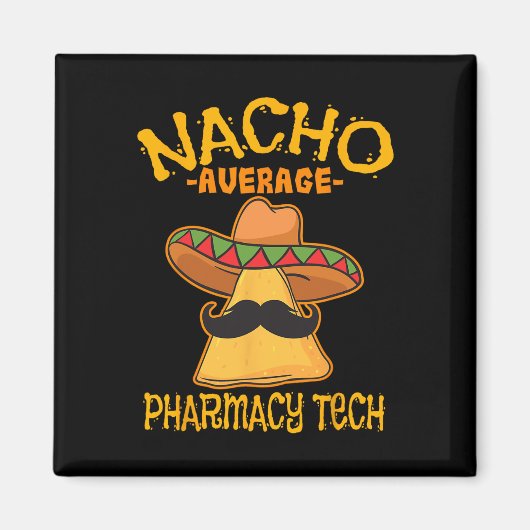 Nacho Average Pharmacy Tech Pharmakokinetik Cinco Magnet (Vorne)