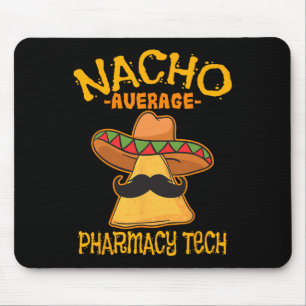 Nacho Average Pharmacy Tech Pharmakokinetik Cinco Mousepad