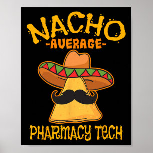Nacho Average Pharmacy Tech Pharmakokinetik Cinco  Poster