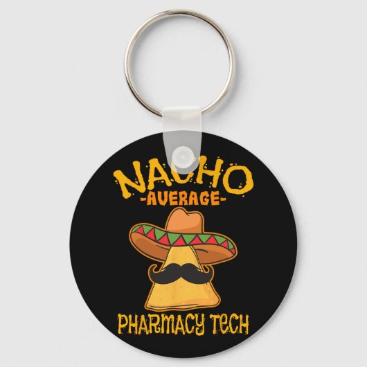 Nacho Average Pharmacy Tech Pharmakokinetik Cinco  Schlüsselanhänger (Vorderseite)
