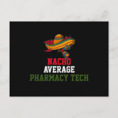 Nacho Average Pharmacy Tech Postkarte (Vorderseite)