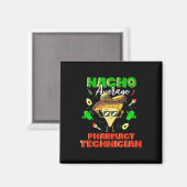 Nacho Average Pharmacy Techniker Magnet (Vorderseite/Rückseite)