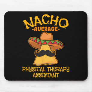 Nacho Average Physical Therapy Istant Cinco De May Mousepad