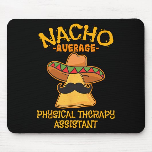 Nacho Average Physical Therapy Istant Cinco De May Mousepad (Vorne)