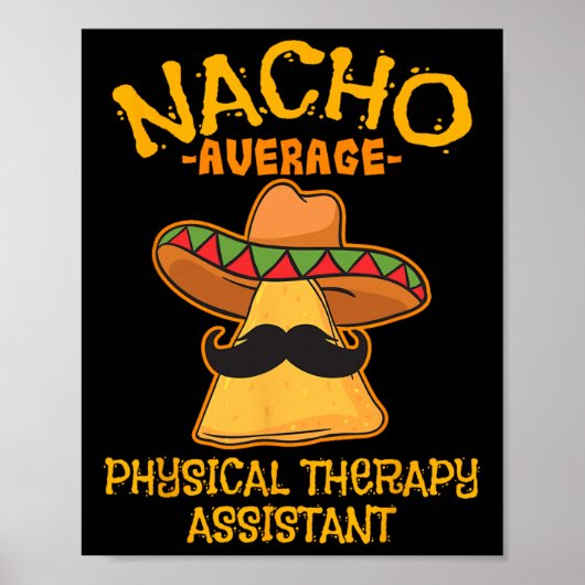 Nacho Average Physical Therapy Istant Cinco De May Poster (Vorne)