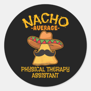 Nacho Average Physical Therapy Istant Cinco De May Runder Aufkleber