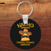Nacho Average Physical Therapy Istant Cinco De May Schlüsselanhänger (Vorderseite)