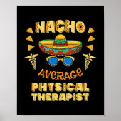 Nacho Average Physiotherapeut Cinco De Mayo Poster (Vorne)