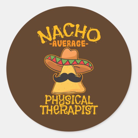 Nacho Average Physiotherapeut Mexican PT Cinco Runder Aufkleber (Vorderseite)
