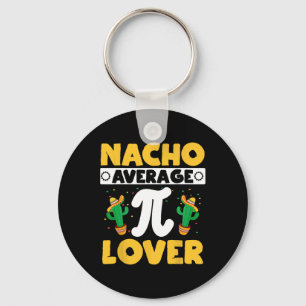 Nacho Average Pi Lover Mathematiker Mathematiker Schlüsselanhänger