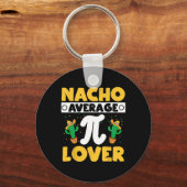 Nacho Average Pi Lover Mathematiker Mathematiker Schlüsselanhänger (Vorderseite)