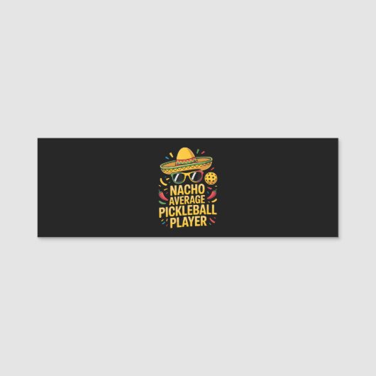 Nacho Average Pickleball Player Namensschild (Vorderseite)