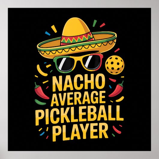 Nacho Average Pickleball Player Poster (Vorne)