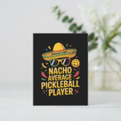 Nacho Average Pickleball Player Postkarte (Stehend Vorderseite)