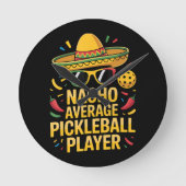 Nacho Average Pickleball Player Runde Wanduhr (Vorderseite)