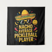 Nacho Average Pickleball Player Wandteppich (Vorderseite)