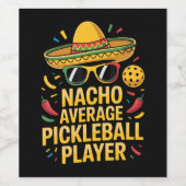 Nacho Average Pickleball Player Weinetikett (Einzelnes Label)