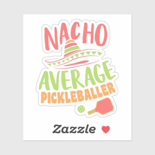 Nacho Average Pickleballer Funny Pickleball Aufkleber (Blatt)
